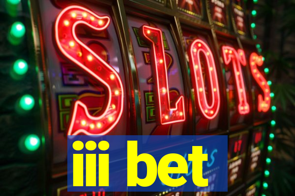 iii bet